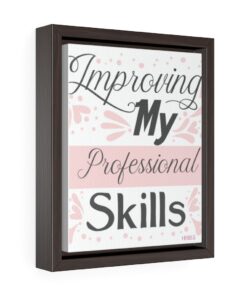 A framed print of the words " improving my professional skills ".