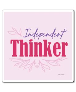 A pink and purple sticker with the words " independent thinker ".