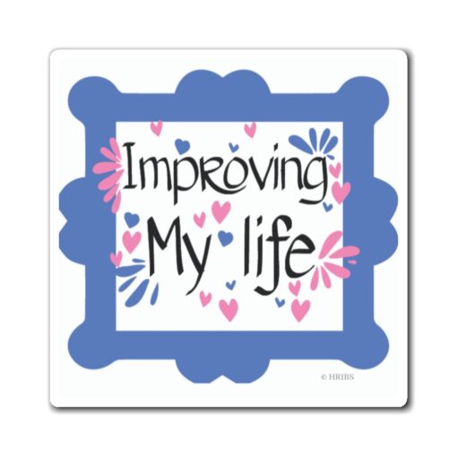 A blue and white picture frame with the words " improving my life ".