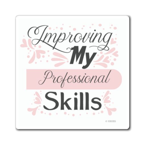 A pink and black sticker with the words " improving my professional skills ".