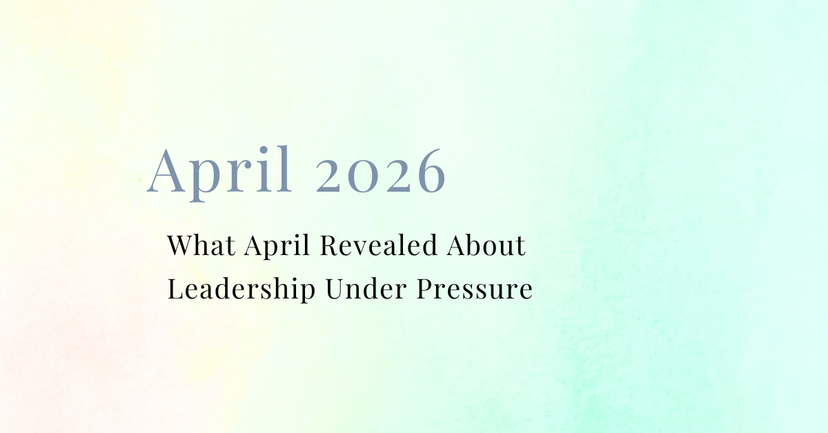 Watercolor image with the month of April theme. What April revealed about leadership under pressure